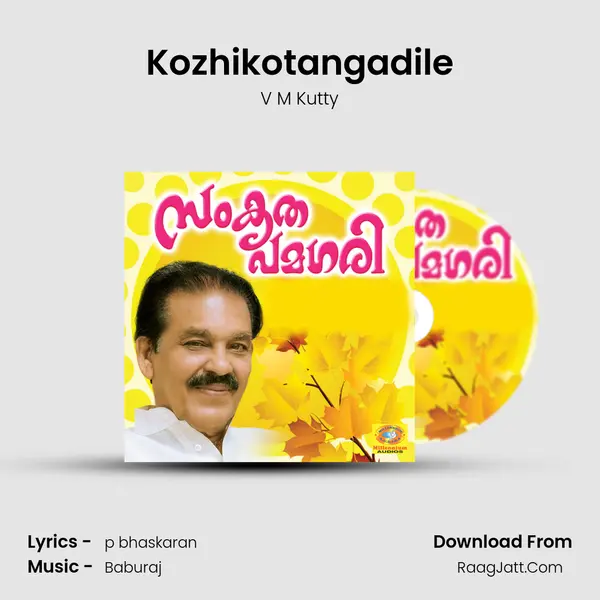 Kozhikotangadile MP3 Song by V M Kutty Cover