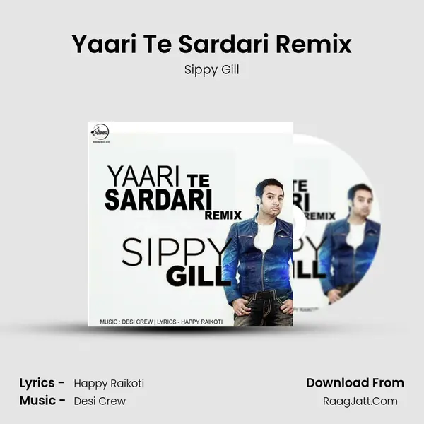 Yaari Te Sardari Remix - Sippy Gill