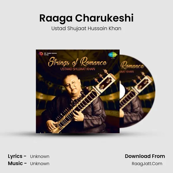 Raaga Charukeshi MP3 Song by Ustad Shujaat Hussain Khan Cover