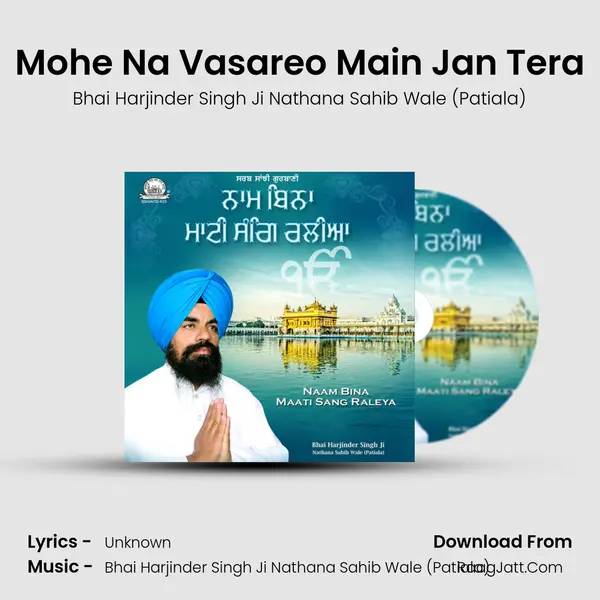 Mohe Na Vasareo Main Jan Tera MP3 Song by Bhai Harjinder Singh Ji Nathana Sahib Wale (Patiala) Cover