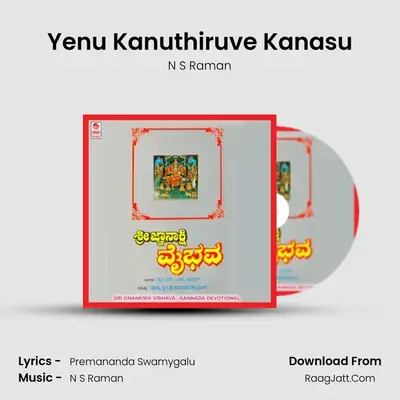 Yenu Kanuthiruve Kanasu MP3 Song by N S Raman Cover