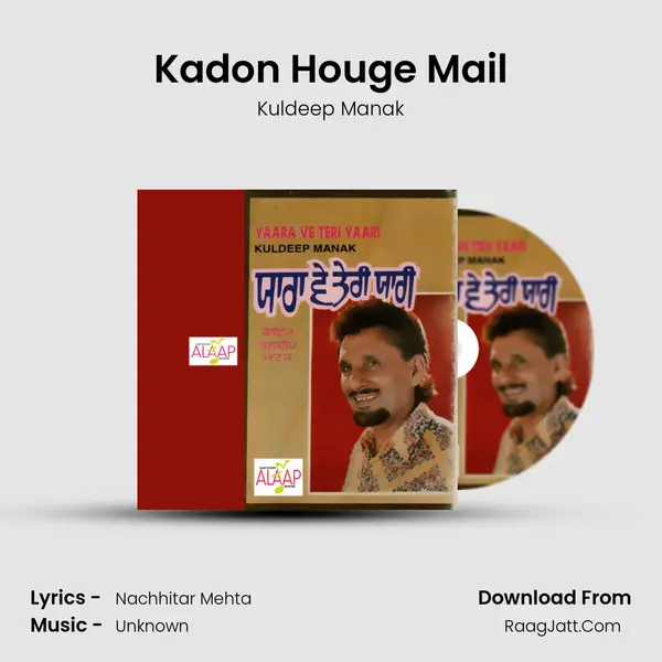 Kadon Houge Mail MP3 Song by Kuldeep Manak Cover
