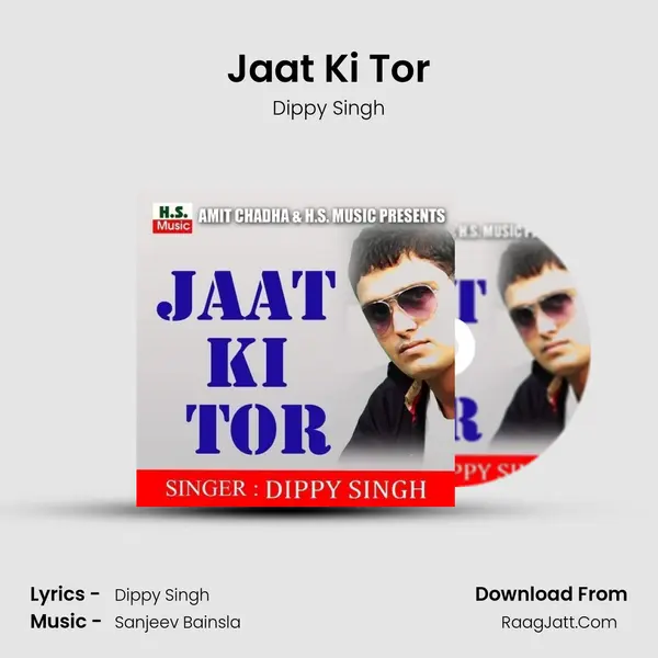 Jaat Ki Tor - Dippy Singh