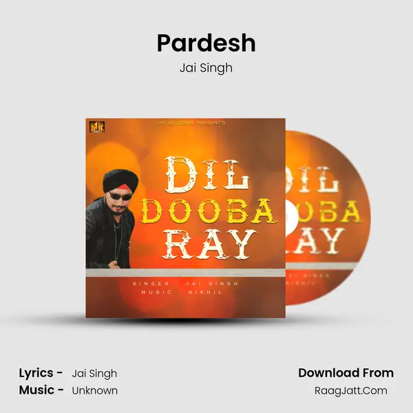 Pardesh MP3 Song by Jai Singh Cover