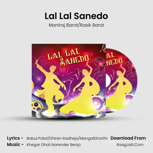 Lal Lal Sanedo - Maniraj Barot/Rasik Barot