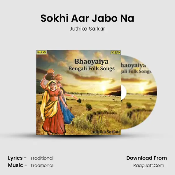 Sokhi Aar Jabo Na MP3 Song by Juthika Sarkar Cover