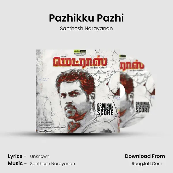Pazhikku Pazhi MP3 Song by Santhosh Narayanan Cover