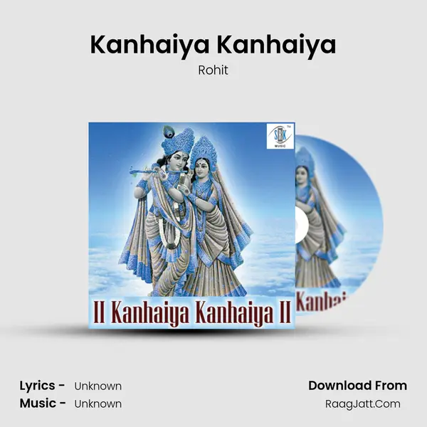 Kanhaiya Kanhaiya MP3 Song by Rohit Cover