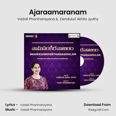 Ajaraamaranam mp3 song
