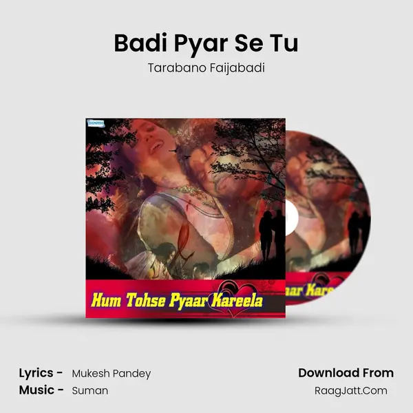 Badi Pyar Se Tu MP3 Song by Tarabano Faijabadi Cover