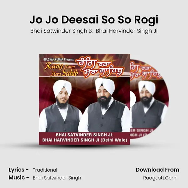 Jo Jo Deesai So So Rogi MP3 Song by Bhai Satwinder Singh Cover