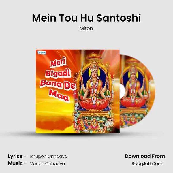 Mein Tou Hu Santoshi MP3 Song by Miten Cover
