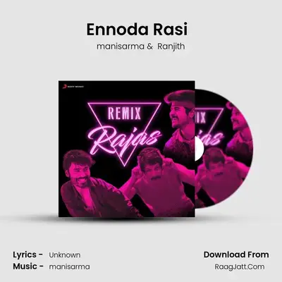 Ennoda Rasi (From Mappillai) (Remix) mp3 song