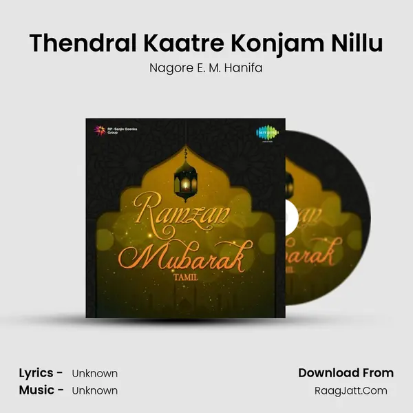 Thendral Kaatre Konjam Nillu MP3 Song by Nagore E. M. Hanifa Cover