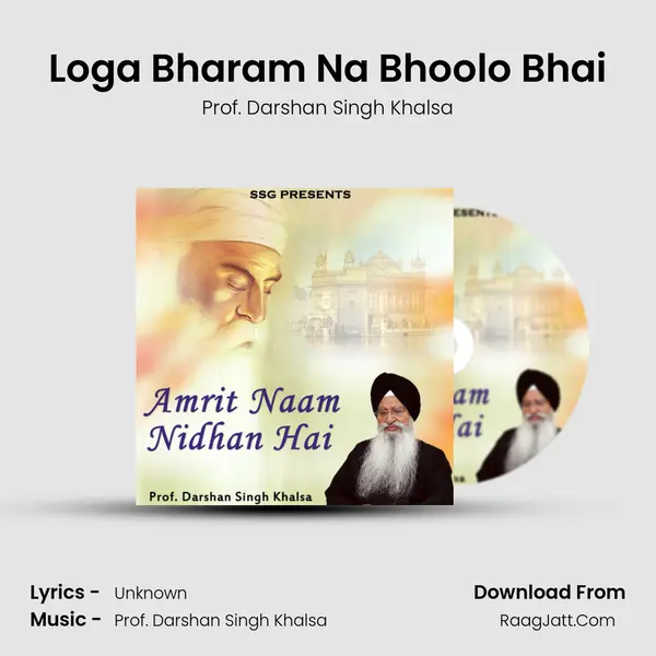 Loga Bharam Na Bhoolo Bhai MP3 Song by Prof. Darshan Singh Khalsa Cover