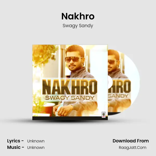 Nakhro MP3 Song by Swagy Sandy Cover
