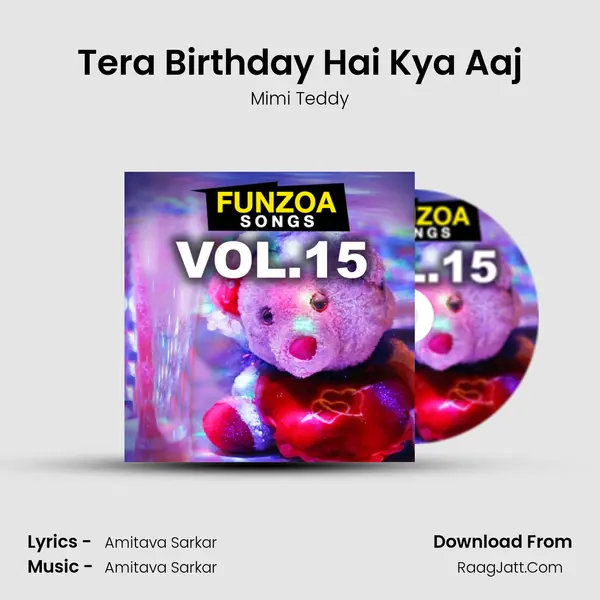 Tera Birthday Hai Kya Aaj MP3 Song by Mimi Teddy Cover