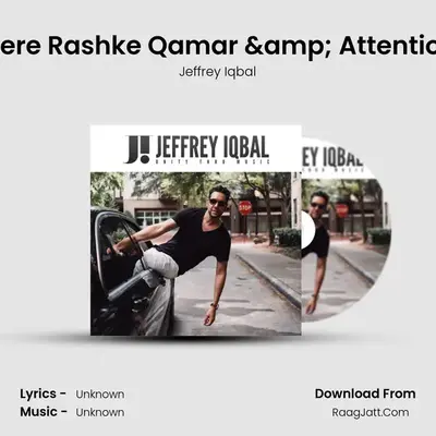Mere Rashke Qamar &amp; Attention mp3 song
