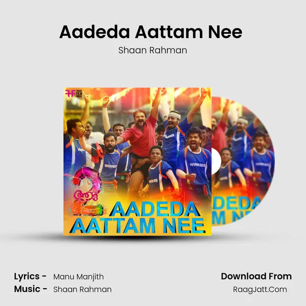 Aadeda Aattam Nee (From 'Aadu 2') - Shaan Rahman