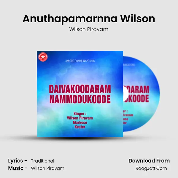 Anuthapamarnna Wilson MP3 Song by Wilson Piravam Cover