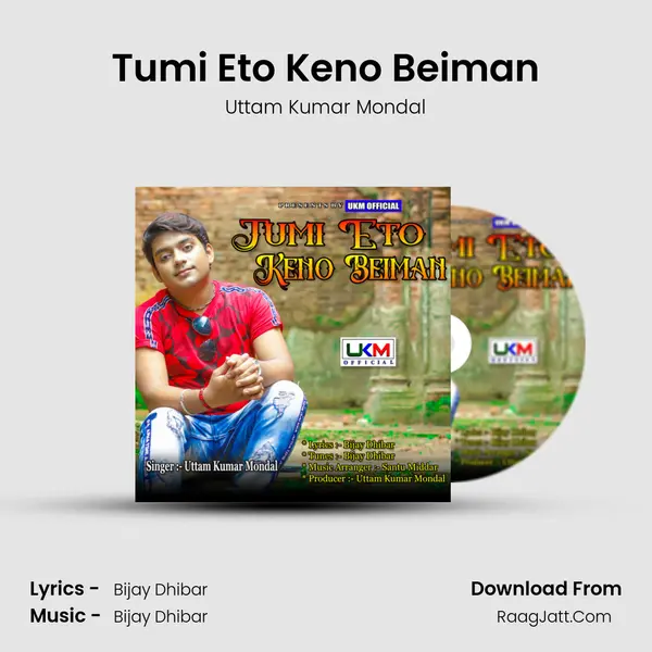 Tumi Eto Keno Beiman - Uttam Kumar Mondal