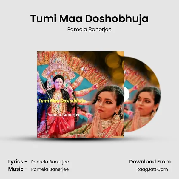 Tumi Maa Doshobhuja - Pamela Banerjee