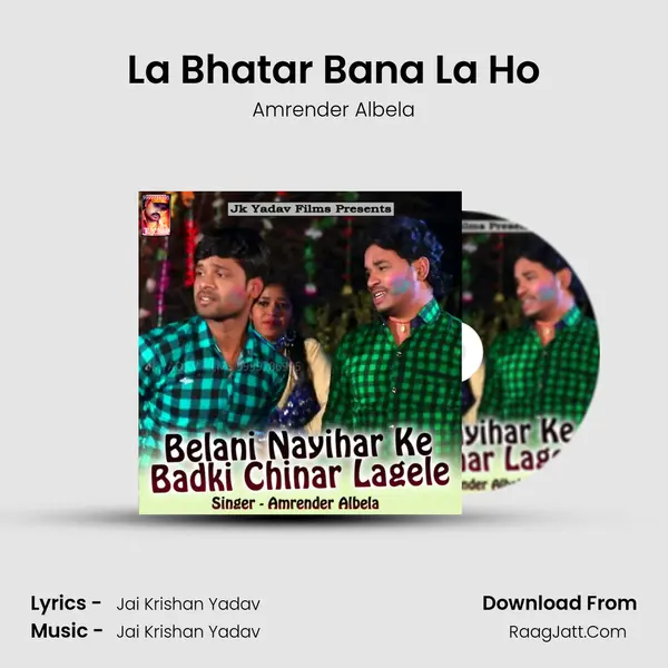 La Bhatar Bana La Ho mp3 song