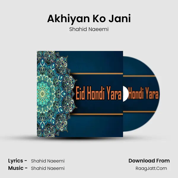 Akhiyan Ko Jani mp3 song