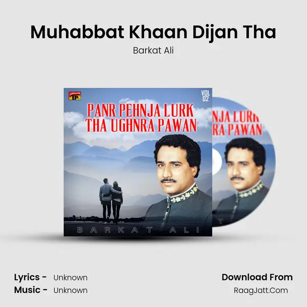 Muhabbat Khaan Dijan Tha MP3 Song by Barkat Ali Cover
