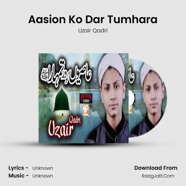 Aasion Ko Dar Tumhara MP3 Song by Uzair Qadri Cover