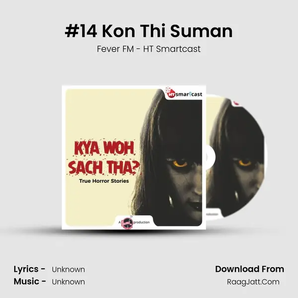 #14 Kon Thi Suman MP3 Song by Fever FM - HT Smartcast Cover