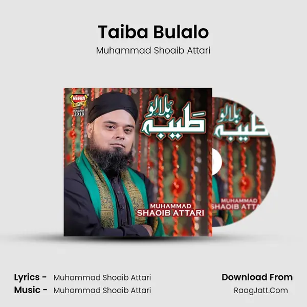 Taiba Bulalo - Muhammad Shoaib Attari