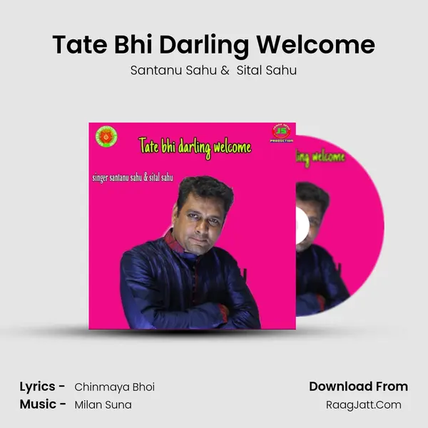 Tate Bhi Darling Welcome - Santanu Sahu