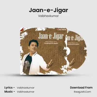 Jaan-e-Jigar - Vaibhavkumar