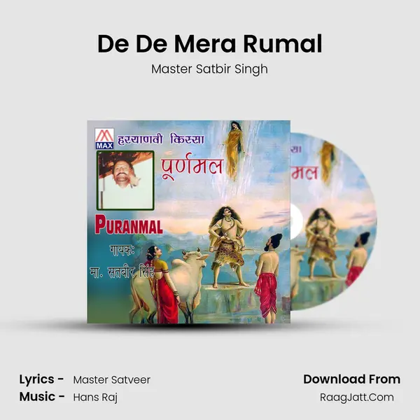 De De Mera Rumal MP3 Song by Master Satbir Singh Cover