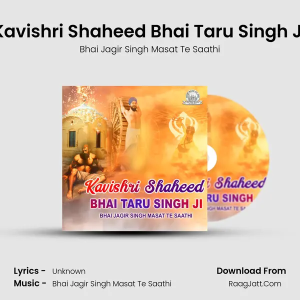 Kavishri Shaheed Bhai Taru Singh Ji - Bhai Jagir Singh Masat Te Saathi