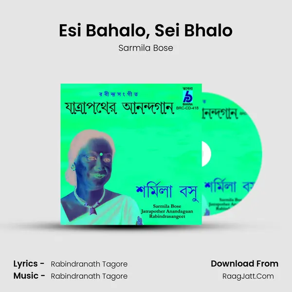 Esi Bahalo, Sei Bhalo MP3 Song by Sarmila Bose Cover
