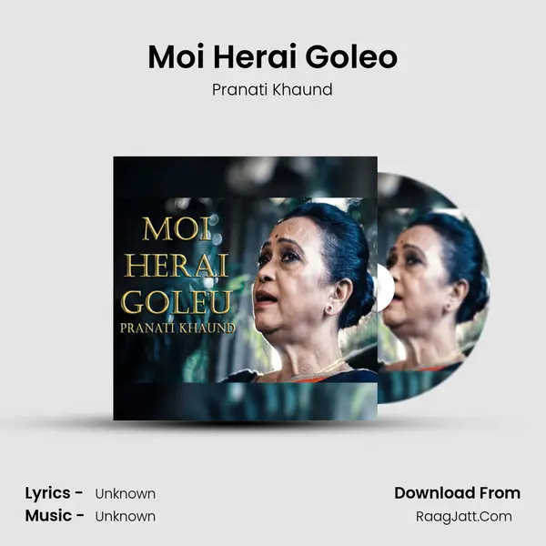 Moi Herai Goleu - Single - Pranati Khaund