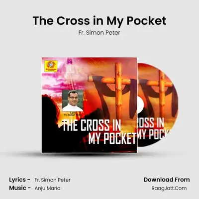 The Cross in My Pocket - Fr. Simon Peter