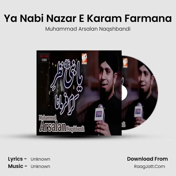 Ya Nabi Nazar E Karam Farmana MP3 Song by Muhammad Arsalan Naqshbandi Cover