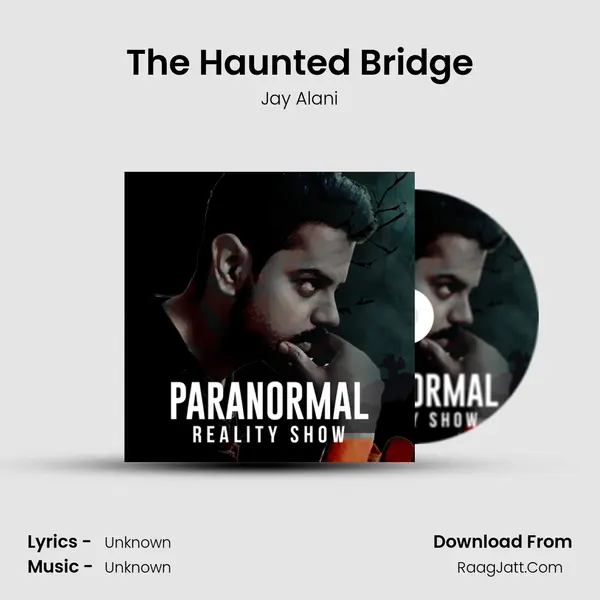 The Haunted Bridge MP3 Song by Jay Alani Cover