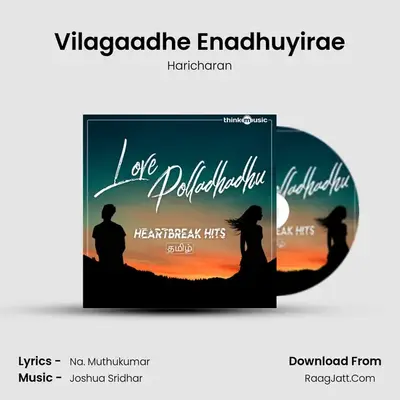 Vilagaadhe Enadhuyirae Cover