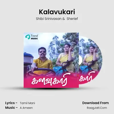 Kalavukari MP3 Song by Shibi Srinivasan Cover