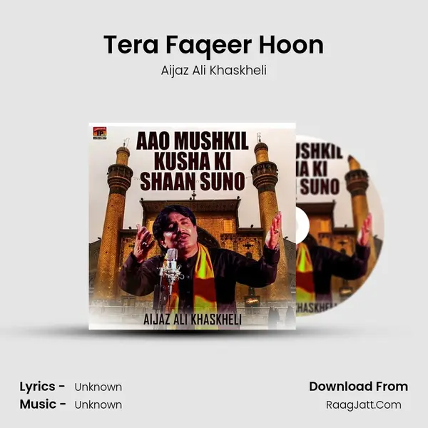 Tera Faqeer Hoon MP3 Song by Aijaz Ali Khaskheli Cover