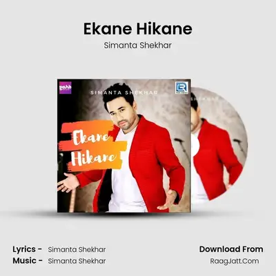 Ekane Hikane - Simanta Shekhar