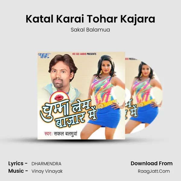 Katal Karai Tohar Kajara MP3 Song by Sakal Balamua Cover