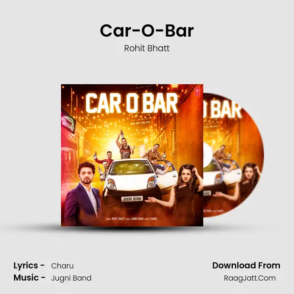 Car-O-Bar - Rohit Bhatt