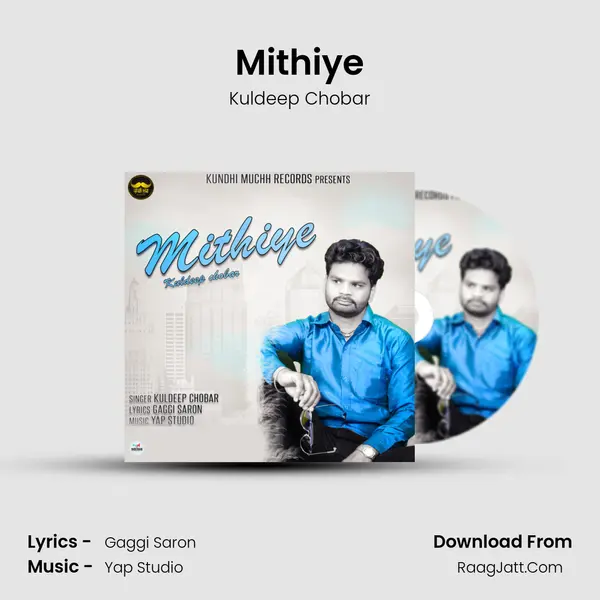 Mithiye - Kuldeep Chobar