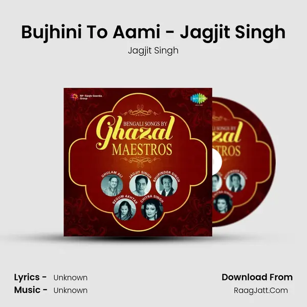 Bujhini To Aami - Jagjit Singh MP3 Song by Jagjit Singh Cover