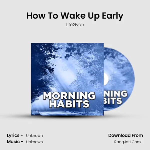 How To Wake Up Early MP3 Song by LifeGyan Cover